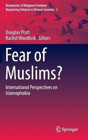 Bild des Verkufers fr Fear of Muslims?: International Perspectives on Islamophobia (Boundaries of Religious Freedom: Regulating Religion in Diverse Societies) [Hardcover ] zum Verkauf von booksXpress