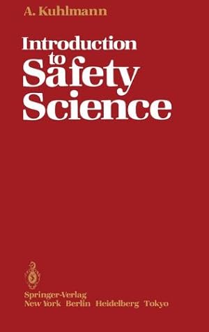 Image du vendeur pour Introduction to Safety Science by Kuhlmann, Albert [Paperback ] mis en vente par booksXpress
