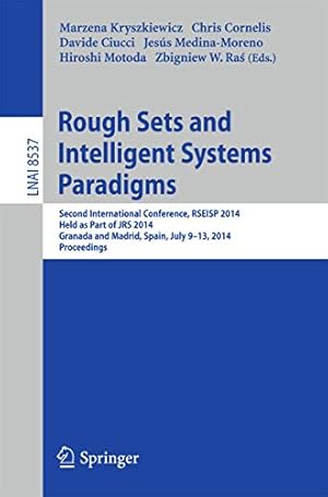 Imagen del vendedor de Rough Sets and Intelligent Systems Paradigms: Second International Conference, RSEISP 2014, Granada and Madrid, Spain, July 9-13, 2014. Proceedings (Lecture Notes in Computer Science) [Paperback ] a la venta por booksXpress