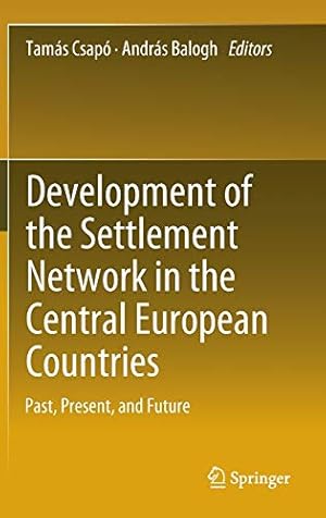 Immagine del venditore per Development of the Settlement Network in the Central European Countries: Past, Present, and Future [Hardcover ] venduto da booksXpress