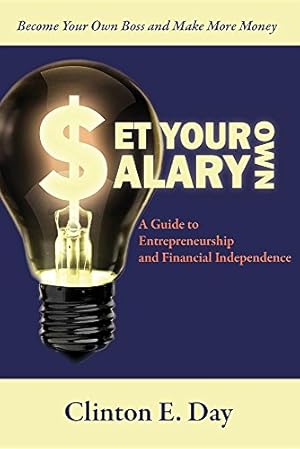 Immagine del venditore per Set Your Own Salary: A Guide to Entrepreneurship and Financial Independence [Soft Cover ] venduto da booksXpress