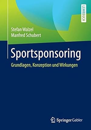 Imagen del vendedor de Sportsponsoring: Grundlagen, Konzeption und Wirkungen (German Edition) by Walzel, Stefan [Paperback ] a la venta por booksXpress