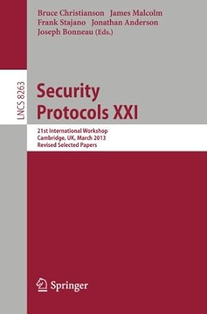 Immagine del venditore per Security Protocols: 21st International Workshop, Cambridge, UK, March 19-20, 2013, Revised Selected Papers (Lecture Notes in Computer Science) [Paperback ] venduto da booksXpress