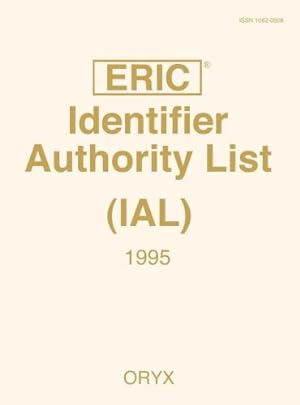 Imagen del vendedor de Eric Identifier Authority List (IAL) 1995: by Weller, Carolyn R., Patt, Carol A. [Hardcover ] a la venta por booksXpress