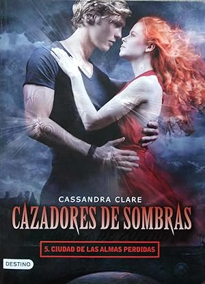 Seller image for [ Cazadores de Sombras 5.: Ciudad de Las Almas Perdidas (Cazadores de Sombras #05) (Spanish) ] By Clare, Cassandra ( Author ) [ 2013 ) [ Paperback ] for sale by Green Libros