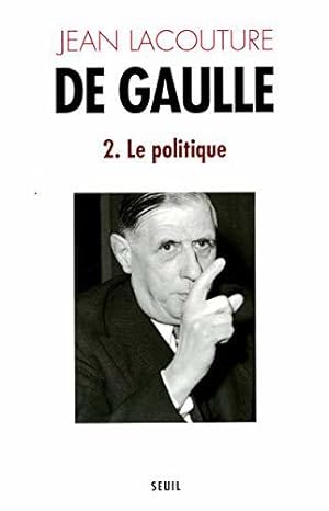 Seller image for De Gaulle 2. Le politique for sale by JLG_livres anciens et modernes