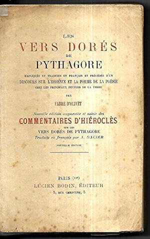 Bild des Verkufers fr Les vers dors de Pythagore expliqus, traduits en franais et prcds d'un Discours sur l'essence et la forme de la posie chez les principaux peuples de la terre Par Fabre d'Olivet suivis des commentaires d'Hirocls sur les vers dors de Pythagore. zum Verkauf von JLG_livres anciens et modernes