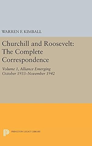 Seller image for Churchill and Roosevelt, Volume 1: The Complete Correspondence - Three Volumes (Princeton Legacy Library) [Hardcover ] for sale by booksXpress