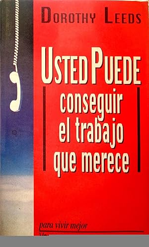 Image du vendeur pour Usted Puede Conseguir El Trabajo Que Merece (Spanish Edition) mis en vente par Green Libros