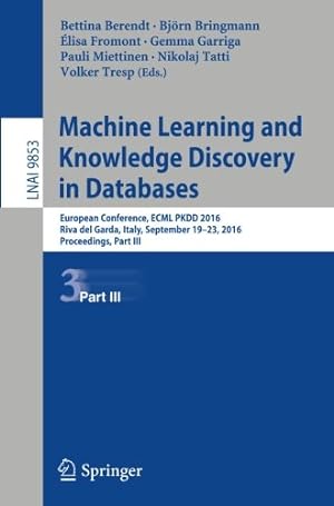 Imagen del vendedor de Machine Learning and Knowledge Discovery in Databases: European Conference, ECML PKDD 2016, Riva del Garda, Italy, September 19-23, 2016, Proceedings, Part III (Lecture Notes in Computer Science) [Paperback ] a la venta por booksXpress
