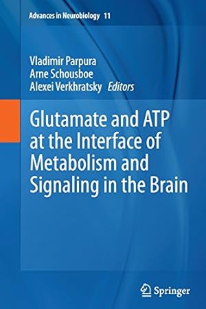 Seller image for Glutamate and ATP at the Interface of Metabolism and Signaling in the Brain (Advances in Neurobiology) [Paperback ] for sale by booksXpress