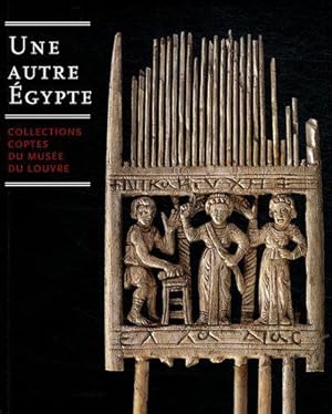 Imagen del vendedor de Une autre Egypte: Collections coptes du muse du Louvre a la venta por JLG_livres anciens et modernes