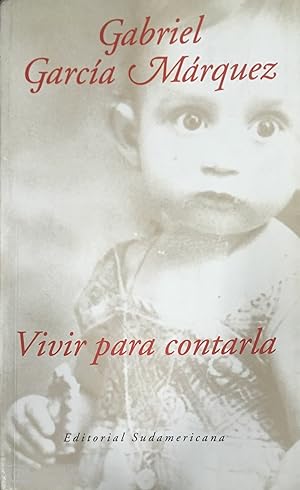 Immagine del venditore per Vivir para contarla / Living to Tell the Tale (Spanish Edition) venduto da Green Libros