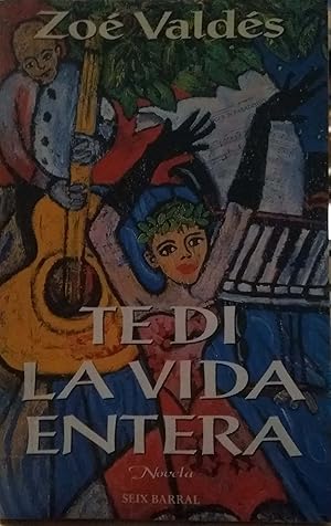 Seller image for Te Di La Vida Entera (Spanish Edition) for sale by Green Libros