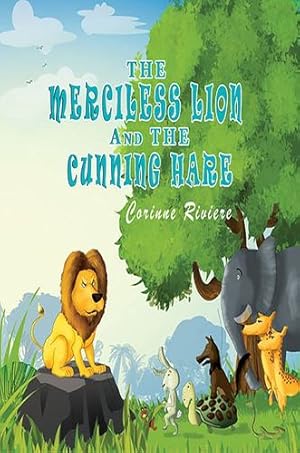 Image du vendeur pour The Merciless Lion And The Cunning Hare [Hardcover ] mis en vente par booksXpress