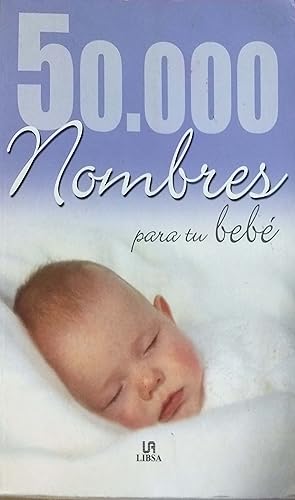 Bild des Verkufers fr 50,000 nombres para su bebe / 50.000 Baby Names (Spanish Edition) zum Verkauf von Green Libros