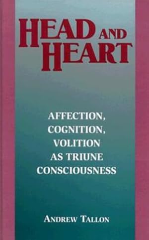 Bild des Verkufers fr Head and Heart: Affection, Cognition, Volition, as Truine Consciousness (Perspectives in Continental Philosophy (Hardcover)) by Tallon, Andrew [Hardcover ] zum Verkauf von booksXpress