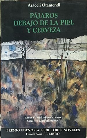 Seller image for Pa?jaros debajo de la piel y cerveza (Coleccio?n Escritura de hoy) (Spanish Edition) for sale by Green Libros