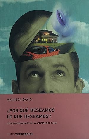 Seller image for Por Que Deseamos Lo Que Deseamos: La Nueva Busqueda de la Satisfaccion Total = The New Culture of Desire (Spanish Edition) for sale by Green Libros