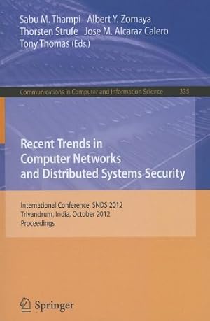 Immagine del venditore per Recent Trends in Computer Networks and Distributed Systems Security: International Conference, SNDS 2012, Trivandrum, India, October 11-12, 2012, . in Computer and Information Science) [Paperback ] venduto da booksXpress