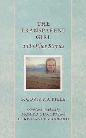 Bild des Verkufers fr The Transparent Girl and Other Stories (After the Empire: The Francophone World and Postcolonial France) by Bille, Corinna [Hardcover ] zum Verkauf von booksXpress