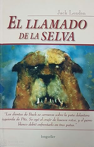 Imagen del vendedor de El Llamado de la selva / The Call of the Wild (Clasicos Eligidos / Selected Classics) (Spanish Edition) a la venta por Green Libros