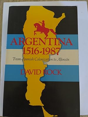 Seller image for Argentina, 1516-1987: From Spanish Colonization to Alfonsn for sale by Forecastle Books