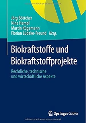 Seller image for Biokraftstoffe und Biokraftstoffprojekte: Rechtliche, technische und wirtschaftliche Aspekte (German Edition) [Paperback ] for sale by booksXpress