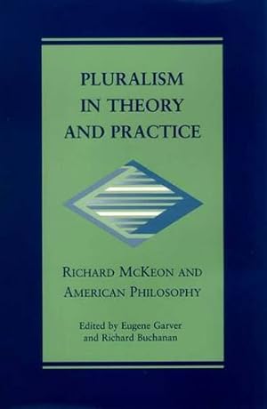 Seller image for Pluralism in Theory and Practice: Richard McKeon and American Philosophy (The Vanderbilt Library of American Philosophy) [Hardcover ] for sale by booksXpress