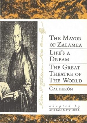 Seller image for Three Plays: The Mayor of Zalamea/Life's a Dream/The Great Theatre of the World by Pedro Calderón de la Barca [Paperback ] for sale by booksXpress