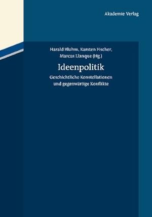 Immagine del venditore per Ideenpolitik (German Edition) by Fischer, Karsten / Llanque, Marcus / Bluhm, Harald [Hardcover ] venduto da booksXpress