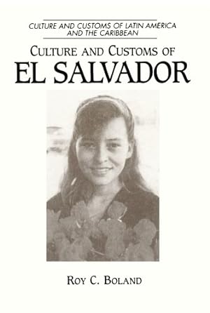 Bild des Verkufers fr Culture and Customs of El Salvador (Cultures and Customs of the World) by Boland, Roy C. [Paperback ] zum Verkauf von booksXpress