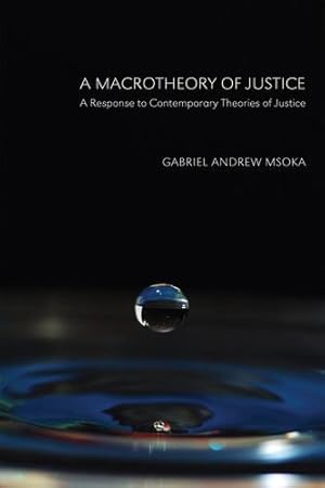 Bild des Verkufers fr A Macrotheory of Justice: A Response to Contemporary Theories of Justice [Soft Cover ] zum Verkauf von booksXpress