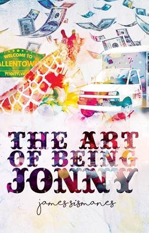 Imagen del vendedor de The Art of Being Jonny by Sismanes, James P [Paperback ] a la venta por booksXpress