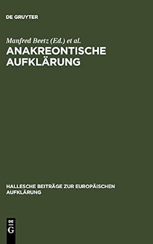 Seller image for Anakreontische Aufklärung (Hallesche Beiträge Zur Europäischen Aufklärung) (German Edition) [Hardcover ] for sale by booksXpress