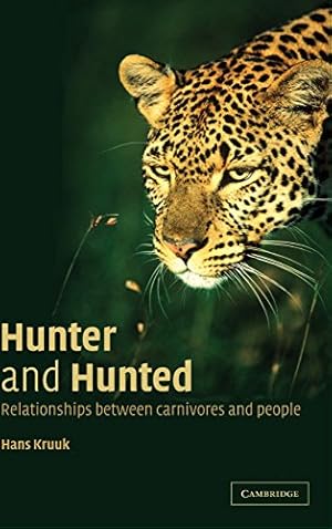 Immagine del venditore per Hunter and Hunted: Relationships between Carnivores and People by Kruuk, Hans [Hardcover ] venduto da booksXpress