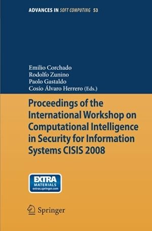 Seller image for Proceedings of the International Workshop on Computational Intelligence in Security for Information Systems CISIS 2008 (Advances in Intelligent and Soft Computing) [Paperback ] for sale by booksXpress