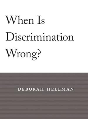 Imagen del vendedor de When Is Discrimination Wrong? by Hellman, Deborah [Paperback ] a la venta por booksXpress