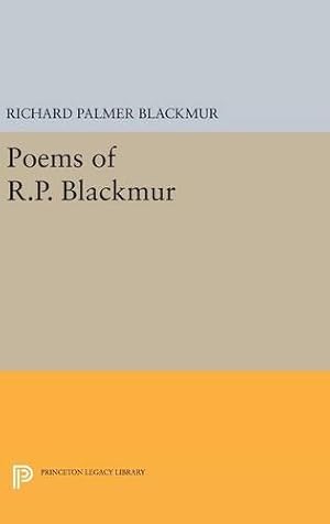 Bild des Verkufers fr Poems of R.P. Blackmur (Princeton Legacy Library) by Blackmur, Richard Palmer [Hardcover ] zum Verkauf von booksXpress