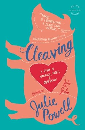 Bild des Verkufers fr Cleaving: A Story of Marriage, Meat, and Obsession by Powell, Julie [Paperback ] zum Verkauf von booksXpress
