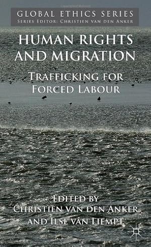 Bild des Verkufers fr Human Rights and Migration: Trafficking for Forced Labour (Global Ethics) [Hardcover ] zum Verkauf von booksXpress