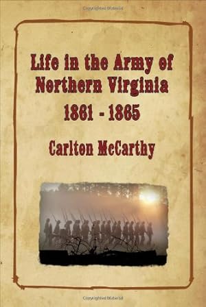 Image du vendeur pour Life in the Army of Northern Virginia - 1861-1865 [Soft Cover ] mis en vente par booksXpress