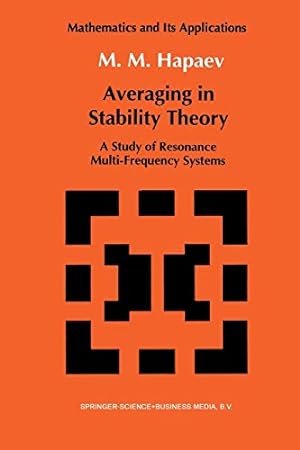 Image du vendeur pour Averaging in Stability Theory: A Study of Resonance Multi-Frequency Systems (Mathematics and its Applications) by Hapaev, M.M. [Paperback ] mis en vente par booksXpress