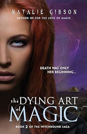 Seller image for The Dying Art of Magic (Witchbound) by Gibson, Natalie [Paperback ] for sale by booksXpress