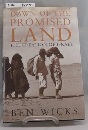 Dawn of the Promised Land. The Creation of Israel