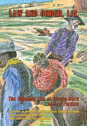 Seller image for Law and Order, Ltd.: The Rousing Life of Elfego Baca of New Mexico: Facsimile of 1928 Edition with a New Foreword by Stan Sager (Southwest Heritage) by Kyle Crichton [Paperback ] for sale by booksXpress