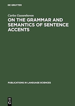 Immagine del venditore per On the Grammar and Semantics of Sentence Accents (Publications in Language Sciences) [Hardcover ] venduto da booksXpress