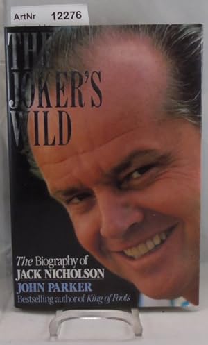 Bild des Verkufers fr The Joker's Wild. The Biography of Jack Nicholson zum Verkauf von Die Bchertruhe