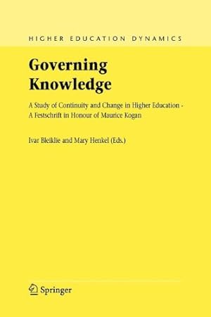 Imagen del vendedor de Governing Knowledge: A Study of Continuity and Change in Higher Education - A Festschrift in Honour of Maurice Kogan (Higher Education Dynamics) [Paperback ] a la venta por booksXpress