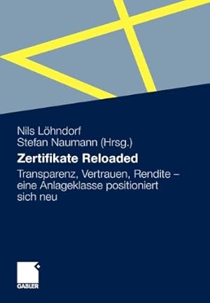 Seller image for Zertifikate Reloaded: Transparenz, Vertrauen, Rendite - eine Anlageklasse positioniert sich neu (German Edition) [Paperback ] for sale by booksXpress